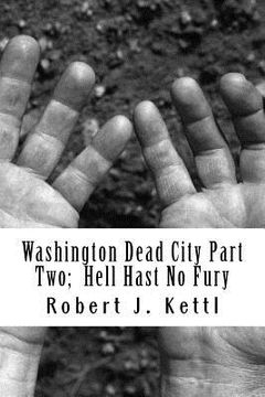 portada Washington Dead City Part Two; Hell Hast No Fury: Hell Hast No Fury (in English)