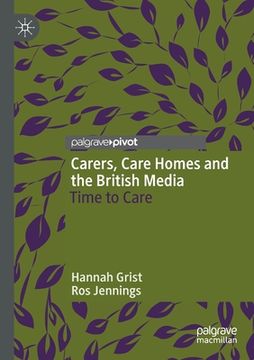 portada Carers, Care Homes and the British Media: Time to Care (en Inglés)