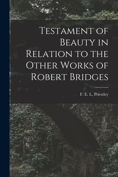portada Testament of Beauty in Relation to the Other Works of Robert Bridges