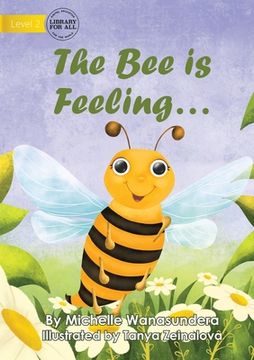 portada The Bee is Feeling... (en Inglés)