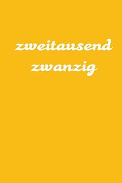 portada Zweitausend Zwanzig: Zeit Planer 2020 a5 Orange (in German)