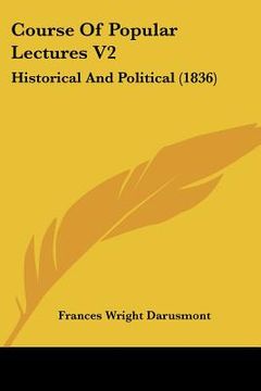 portada course of popular lectures v2: historical and political (1836) (en Inglés)