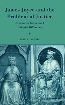 portada James Joyce and the Problem of Justice: Negotiating Sexual and Colonial Difference (in English)