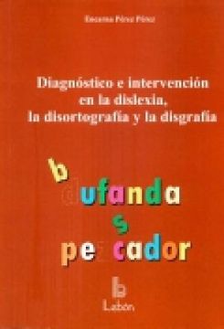 portada Diagnóstico e Intervención en la Dislexia, la Disortografía y la Disgrafía