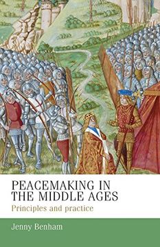 portada Peacemaking in the Middle Ages: Principles and practice (Manchester Medieval Studies)