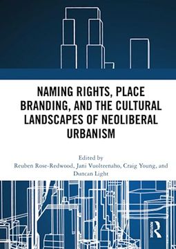 portada Naming Rights, Place Branding, and the Cultural Landscapes of Neoliberal Urbanism (in English)