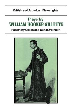 portada British and American Playwrights 15 Volume Paperback Set: Plays by William Hooker Gillette Paperback (en Inglés)
