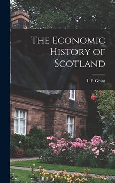 portada The Economic History of Scotland (en Inglés)