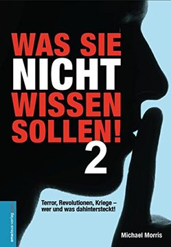 portada Was Sie nicht wissen sollen! Band 2: Terror, Revolutionen, Kriege - wer und was dahintersteckt! (in German)
