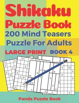 portada Shikaku Puzzle Book - 200 Mind Teasers Puzzle For Adults - Large Print - Book 4: logic games for adults - brain games book for adults