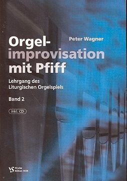 portada Orgelimprovisation mit Pfiff Band 2: Lehrgang des Liturgischen Orgelspiels (en Alemán)