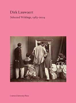 portada Dirk Lauwaert. Selected Writings, 1983-2008 (en Inglés)
