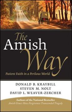 portada the amish way: patient faith in a perilous world (en Inglés)