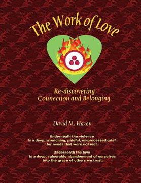 portada The Work of Love: Re-discovering Connection and Belonging (en Inglés)