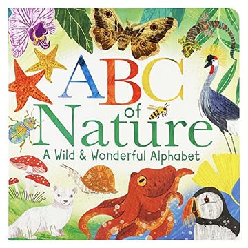 portada Abcs of Nature: A Wild & Wonderful Alphabet Experience - abc Learning Book for Toddlers, Kindergartners, and Curious Minds With fun Fact Bites, Ages 1-5 (en Inglés)