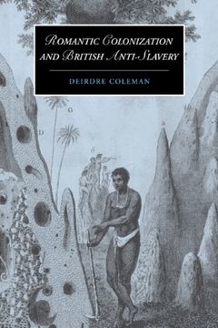 portada Romantic Colonization and British Anti-Slavery (Cambridge Studies in Romanticism) (en Inglés)
