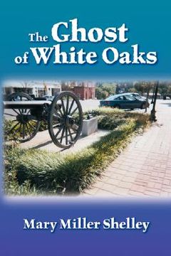 portada the ghost of white oaks (in English)