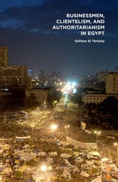 portada Businessmen, Clientelism, and Authoritarianism in Egypt (en Inglés)