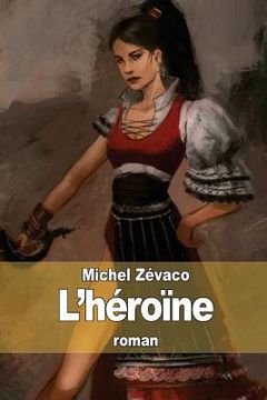 portada L'héroïne (in French)