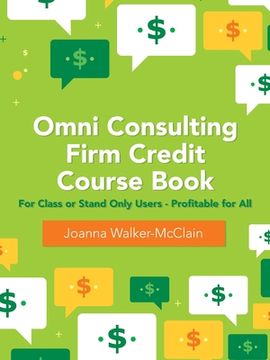 portada Omni Consulting Firm Credit Course Book: For Class or Stand Only Users - Profitable for All