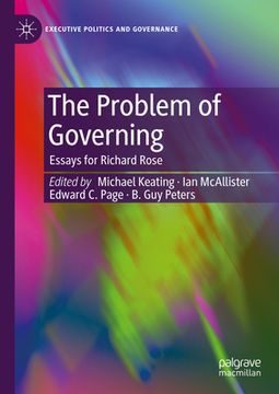 portada The Problem of Governing: Essays for Richard Rose (Executive Politics and Governance) [Hardcover ]