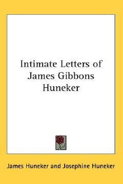 portada intimate letters of james gibbons huneker (en Inglés)