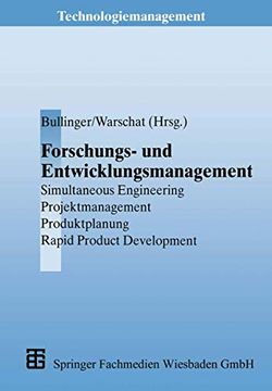 portada Forschungs- und Entwicklungsmanagement: Simultaneous Engineering, Projektmanagement, Produktplanung, Rapid Product Development (en Alemán)