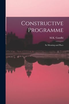 portada Constructive Programme: Its Meaning and Place (en Inglés)