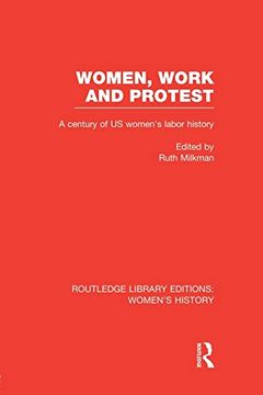 portada Women, Work, and Protest: A Century of U. S. Women's Labor History (en Inglés)