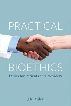 portada Practical Bioethics: Ethics for Patients and Providers (en Inglés)