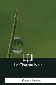 portada Le Chateau Noir