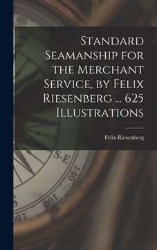 portada Standard Seamanship for the Merchant Service [microform], by Felix Riesenberg ... 625 Illustrations (in English)
