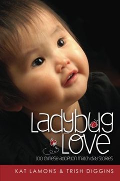 portada Ladybug Love: 100 Chinese Adoption Match day Stories (en Inglés)