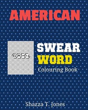 portada American Swear Word Coloring Book: Swear Like An American (in English)