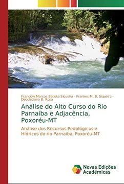 portada Análise do Alto Curso do rio Parnaíba e Adjacência, Poxoréu-Mt: Análise dos Recursos Pedológicos e Hídricos do rio Parnaíba, Poxoréu-Mt