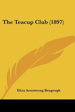 portada the teacup club (1897) (en Inglés)
