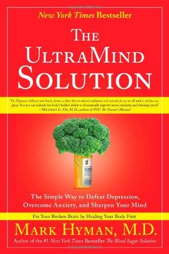 portada the ultramind solution,the simple way to defeat depression, overcome anxiety, and sharpen your mind (en Inglés)
