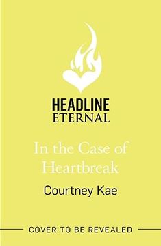 portada In the Case of Heartbreak: A Steamy and Sweet Rom-Com! (Fern Falls) (en Inglés)