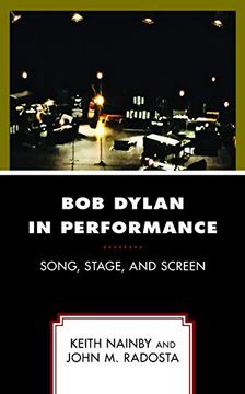 portada Bob Dylan in Performance: Song, Stage, and Screen (en Inglés)