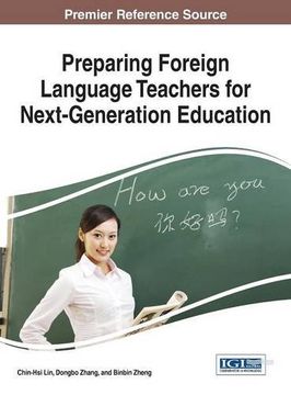 portada Preparing Foreign Language Teachers for Next-Generation Education (Advances in Higher Education and Professional Development)