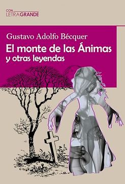 portada El Monte de las Animas y Otras Leyendas Edicion en Letra gr (in Spanish)