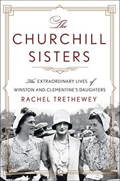 portada The Churchill Sisters: The Extraordinary Lives of Winston and Clementine'S Daughters (en Inglés)
