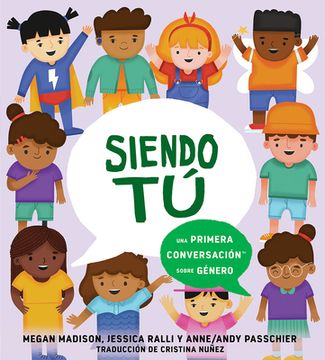 portada Siendo Tú Una Primera Conversación Sobre Género (in Spanish)