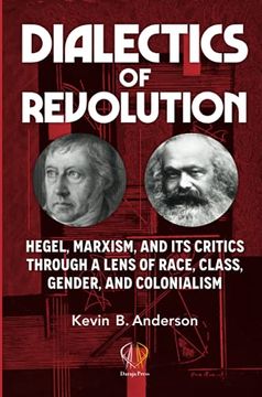 portada Dialectics of Revolution: Hegel, Marxism, and its Critics Through a Lens of Race, Class, Gender, and Colonialism (in English)
