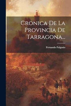 portada Cronica de la Provincia de Tarragona. (in Spanish)