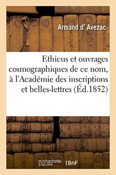 portada Ethicus Et Ouvrages Cosmographiques de Ce Nom, Lu A L'Academie Des Inscriptions Et Belles-Lettres (French Edition)
