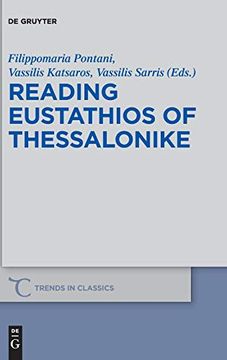 portada Reading Eustathios of Thessalonike (Trends in Classics - Supplementary Volumes) (en Inglés)