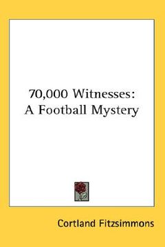 portada 70,000 witnesses: a football mystery (en Inglés)
