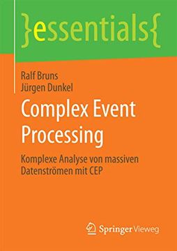 portada Complex Event Processing: Komplexe Analyse von Massiven Datenströmen mit cep (en Alemán)