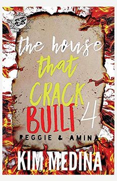 portada The House That Crack Built 4: Reggie & Amina (The Cartel Publications Presents) (en Inglés)